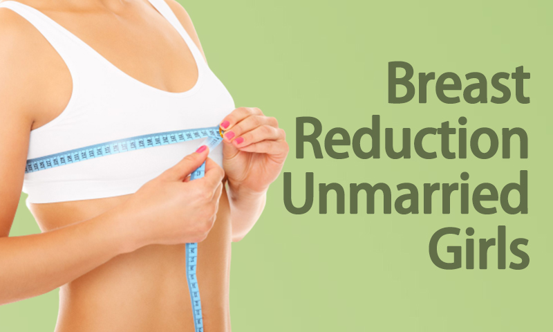 Breast Reduction Surgery in Surat for Unmarried Girls, Gujarat (India)