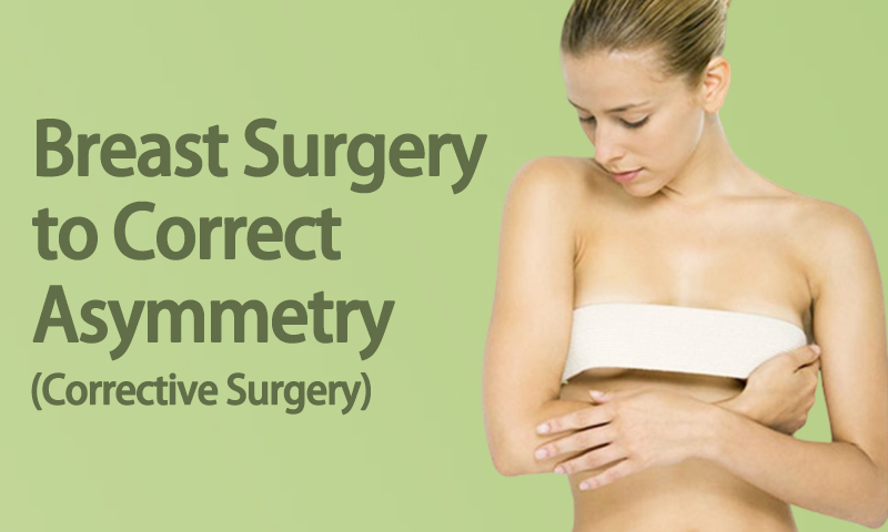 Breast Surgery to Correct Asymmetry​ (Corrective Surgery) in Surat, Gujarat (India)