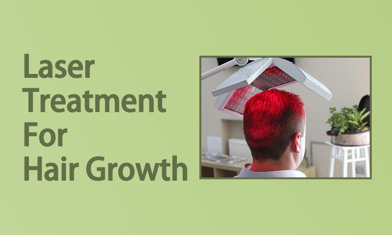 Laser Treatment For Hair Growth