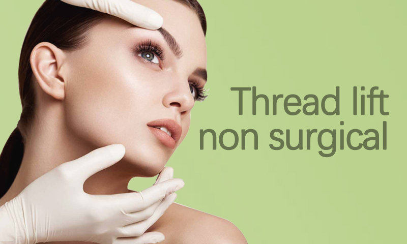 Thread Lift Non Surgical Treatment in Surat, Gujarat (India)